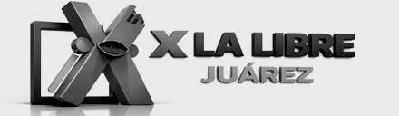 X La Libre Juárez
